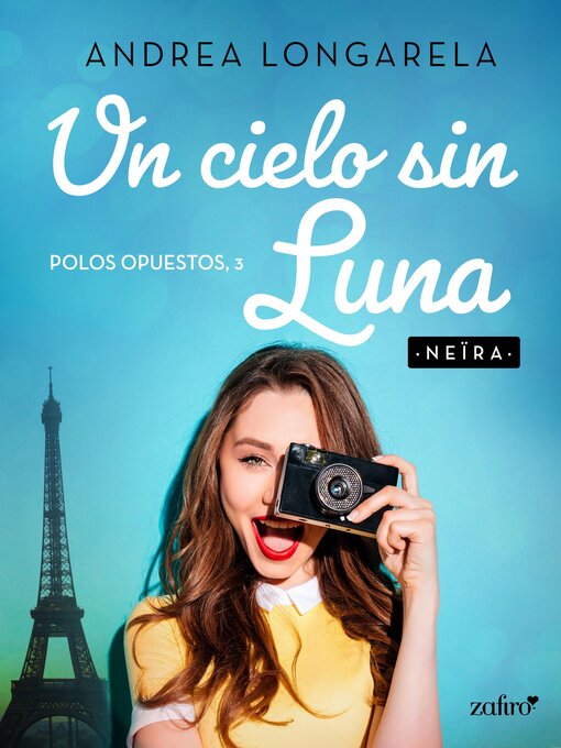 Title details for Un cielo sin Luna. Polos opuestos, 3 by Andrea Longarela - Available